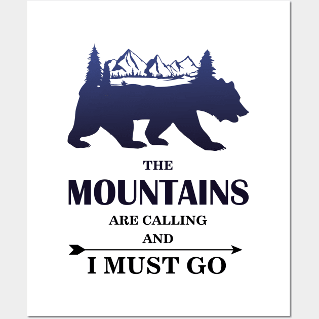 mountains are calling and i must go, Wanderlust California Bear Silhouette with Mountains Landscape, Trees, Moon & Stars Wall Art by teestaan